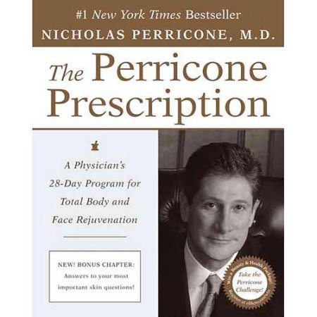 The Perricone Prescription: A Physician's 28-Day Program for Total Body and Face Rejuvenation